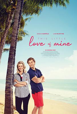 爱情喜剧回头爱上你 This Little Love of Mine‎ (2021)超清1080P英语中字百度云网盘下载