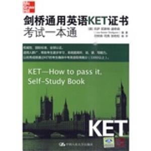 剑桥通用英语KET证书考试一本通（附MP3光盘1张）<strong>[Ket-How To Pass It,Self-Study Book]</strong>